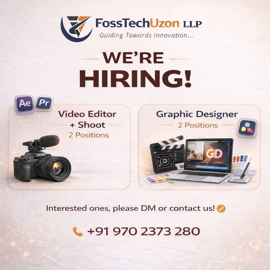 🚀 We’re Hiring at FossTechUzon LLP!