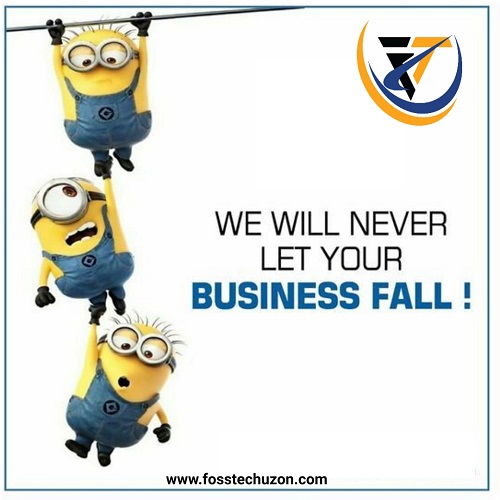 We Will Never Let Your Business Fall !